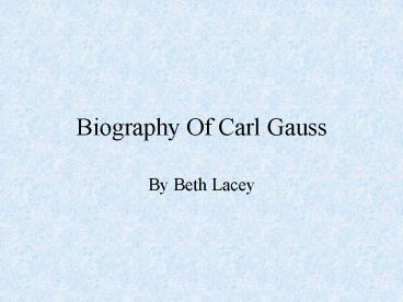 Biography Of Carl Gauss