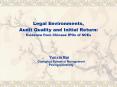 Legal Environments, Audit Quality and Initial Return: Evidence from Chinese IPOs of SOEs PowerPoint PPT Presentation