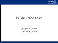 Is Fair Trade Fair? PowerPoint PPT Presentation