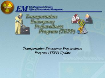 TEPP Briefing Update