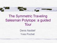 The Symmetric Traveling Salesman Polytope: a guided Tour
