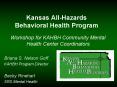 Kansas All-Hazards Behavioral Health Program PowerPoint PPT Presentation