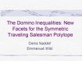The Domino Inequalities: New Facets for the Symmetric Traveling Salesman Polytope PowerPoint PPT Presentation