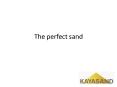 The perfect sand PowerPoint PPT Presentation