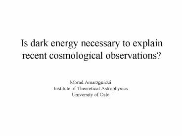 Is dark energy necessary to explain recent cosmological observations