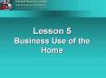 Lesson 5 Business Use of the Home PowerPoint PPT Presentation