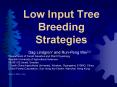 Low Input Tree Breeding Strategies PowerPoint PPT Presentation