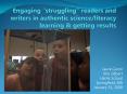 Engaging struggling readers and writers in authentic scienceliteracy learning PowerPoint PPT Presentation