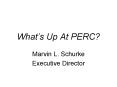 Whats Up At PERC PowerPoint PPT Presentation