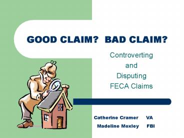 GOOD CLAIM BAD CLAIM