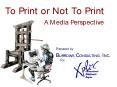 To Print or Not To Print PowerPoint PPT Presentation