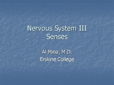 Nervous System III Senses