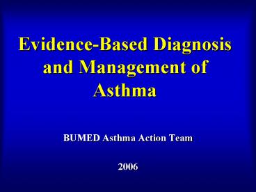 EvidenceBased Diagnosis and Management of Asthma