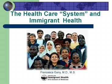 The Health Care System and Immigrant Health