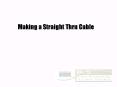 Making a Straight Thru Cable PowerPoint PPT Presentation