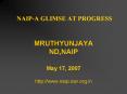 NAIPA GLIMSE AT PROGRESS MRUTHYUNJAYA ND,NAIP May 17, 2007 http:www'naip'icar'org'in PowerPoint PPT Presentation