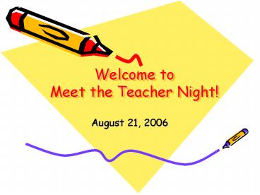 Welcome to Meet the Teacher Night