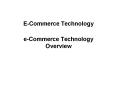 ECommerce Technology eCommerce Technology Overview PowerPoint PPT Presentation