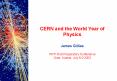 CERN and the World Year of Physics James Gillies WYP First Preparatory Conference Graz, Austria, Jul PowerPoint PPT Presentation