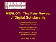 MERLOT: The Peer Review of Digital Scholarship PowerPoint PPT Presentation