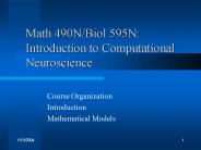 Math 490N/Biol 595N: Introduction to Computational Neuroscience