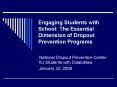 Engaging Students with School: The Essential Dimension of Dropout Prevention Programs PowerPoint PPT Presentation