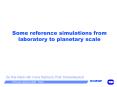 Some reference simulations from laboratory to planetary scale PowerPoint PPT Presentation