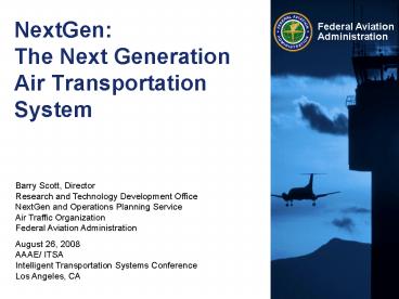 NextGen: The Next Generation Air Transportation System
