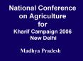 National Conference on Agriculture for Kharif Campaign 2006 New Delhi PowerPoint PPT Presentation
