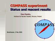 COMPASS experiment Status and reacent results