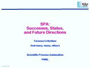 SPA: Successes, Status, and Future Directions