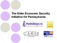 The Elder Economic Security Initiative for Pennsylvania PowerPoint PPT Presentation