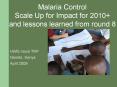 Malaria Control Scale Up for Impact for 2010 and lessons learned from round 8 PowerPoint PPT Presentation