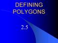 DEFINING POLYGONS PowerPoint PPT Presentation