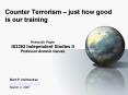 Counter Terrorism just how good is our training PowerPoint PPT Presentation