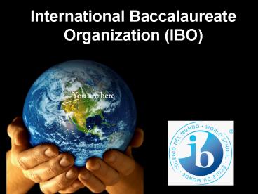 International Baccalaureate Organization IBO