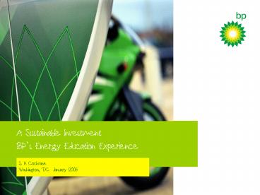 A Sustainable Investment BPs Energy Education Experience