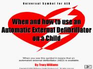 When and how to use an Automatic External Defibrillator on a Child