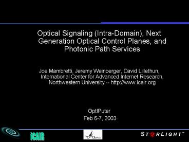 Optical Signaling IntraDomain, Next Generation Optical Control Planes, and Photonic Path Services