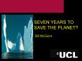 SEVEN YEARS TO SAVE THE PLANET PowerPoint PPT Presentation