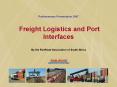 Parliamentary Presentation 2007   Freight Logistics and Port Interfaces By the RailRoad Association of South Africa PowerPoint PPT Presentation