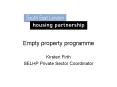 Empty property programme PowerPoint PPT Presentation