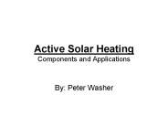 Active Solar Heating Components and Applications
