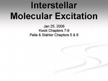 Interstellar Molecular Excitation