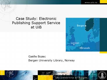 Case Study: Electronic Publishing Support Service at UiB