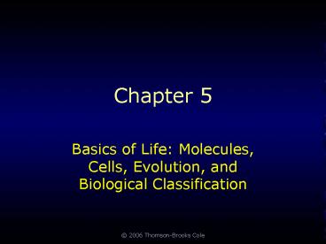 Basics of Life: Molecules, Cells, Evolution, and Biological Classification