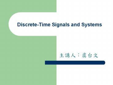 DiscreteTime Signals and Systems
