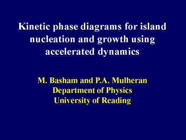 Kinetic phase diagrams for island nucleation and growth using accelerated dynamics