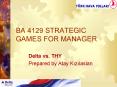 BA 4129 STRATEGIC GAMES FOR MANAGER PowerPoint PPT Presentation