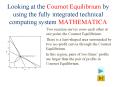 Looking at the Cournot Equilibrium by using the fully integrated technical computing system MATHEMATICA PowerPoint PPT Presentation